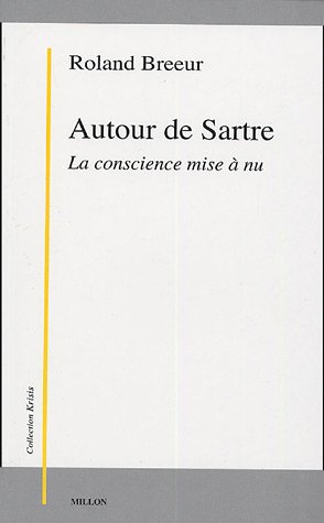 Autour de Sartre : La conscience mise à nu von MILLON