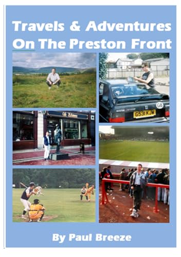 Travels & Adventures On The Preston Front von Posh Up North