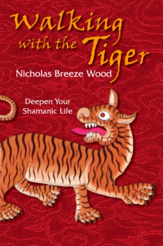 Walking with the Tiger: shamanism von Independently published