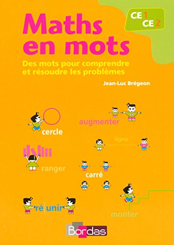 Maths en mots CE1 CE2 2008: Des mots pour comprendre et résoudre les problèmes von Bordas