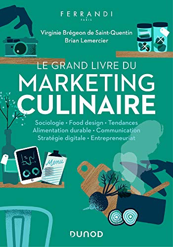 Le grand livre du marketing culinaire - Médaille de l'Académie des Sciences Commerciales - 2020 von DUNOD