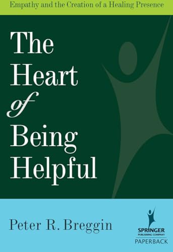 The Heart of Being Helpful: Empathy and the Creation of a Healing Presence