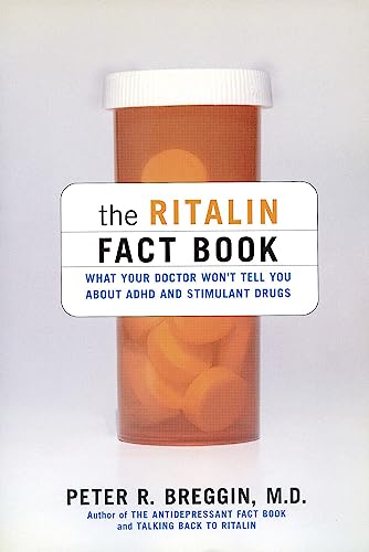 The Ritalin Fact Book: What Your Doctor Won't Tell You: What Your Doctor Won't Tell You About ADHD And Stimulant Drugs von Da Capo Press