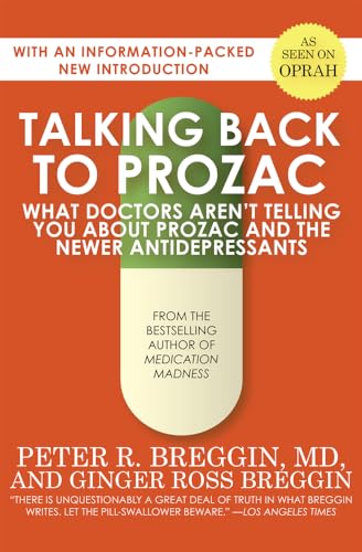 Talking Back to Prozac: What Doctors Aren't Telling You About Prozac and the Newer Antidepressants von Open Road Media