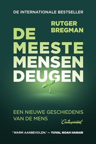 De meeste mensen deugen (midprice): Een nieuwe geschiedenis van de mens von De Correspondent