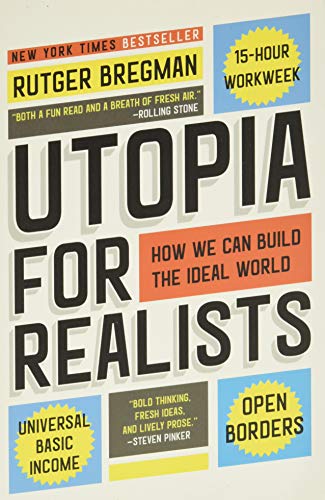 Utopia for Realists: How We Can Build the Ideal World von Back Bay Books