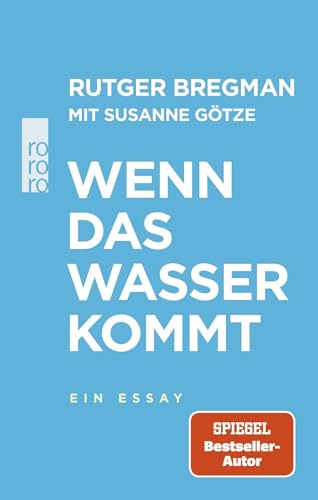 Wenn das Wasser kommt: Ein Essay