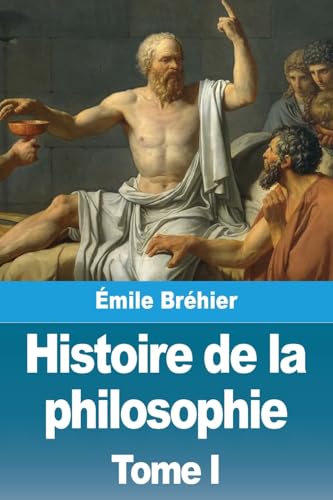 Histoire de la philosophie: Tome I von Prodinnova