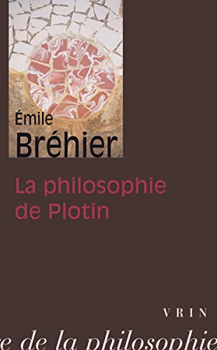 La Philosophie de Plotin (Bibliotheque D'histoire De La Philosophie) von Librarie Philosophique J. Vrin