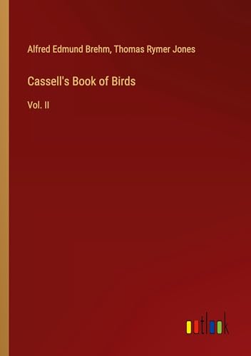 Cassell's Book of Birds: Vol. II von Outlook Verlag