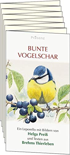 Bunte Vogelschar: Ein Leporello mit Bildern von Helga Preiß und Texten aus Brehms Thierleben