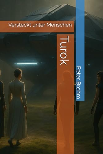 Turok: Versteckt unter Menschen von Independently published