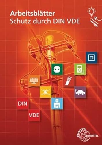 Arbeitsblätter Schutz durch DIN VDE Arbeitsblätter Schutz durch DIN VDE