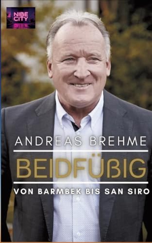 Beidfüßig - Von Barmbek bis San Siro: DE von tredition