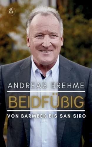 Beidfüßig: Von Barmbek bis San Siro