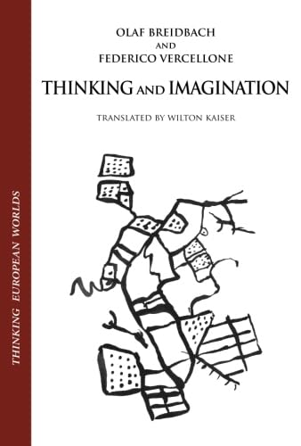 Thinking and Imagination: Between Science and Art (Thinking European Worlds)