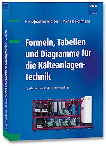 Formeln, Tabellen und Diagramme für die Kälteanlagentechnik von Vde Verlag GmbH