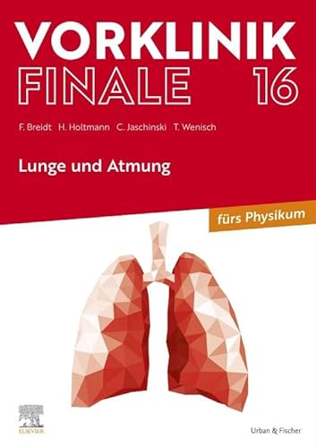 Vorklinik Finale 16: Lunge und Atmung von Urban & Fischer Verlag/Elsevier GmbH