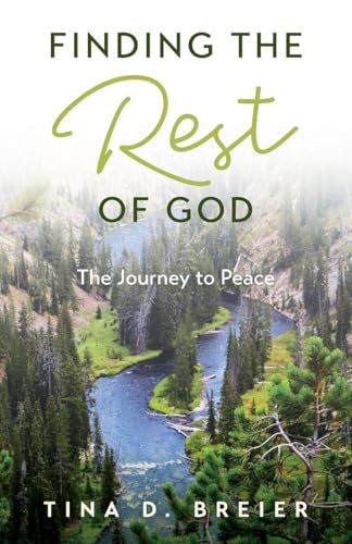 Finding the Rest of God: The Journey to Peace von Trilogy Christian Publishing, Inc.