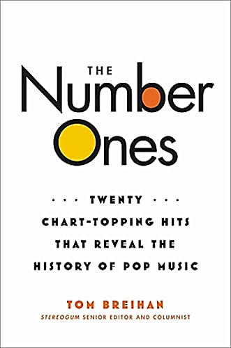 The Number Ones: Twenty Chart-Topping Hits That Reveal the History of Pop Music von Hachette Books