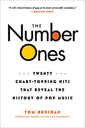 The Number Ones: Twenty Chart-Topping Hits That Reveal the History of Pop Music von Hachette Books