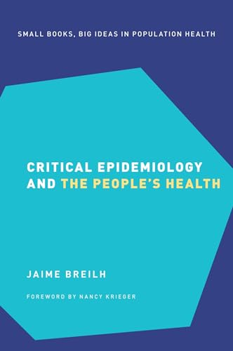 Critical Epidemiology and the People's Health (Small Books Big Ideas Population Health, 3, Band 3) von Oxford University Press, USA