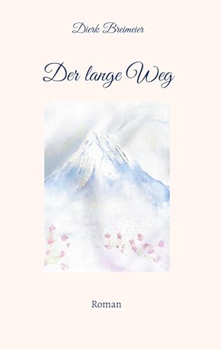 Der lange Weg: Ein literarischer Roman über die Suche nach Erfüllung von Book on Demand