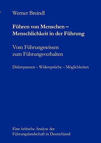 Führen von Menschen - Menschlichkeit in der Führung: Vom Führungswissen zum Führungsverhalten von Books on Demand GmbH