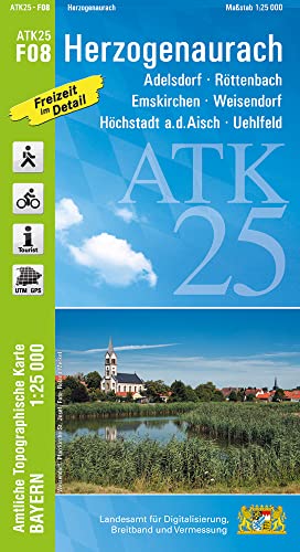 ATK25-F08 Herzogenaurach (Amtliche Topographische Karte 1:25000): Adelsdorf, Röttenbach, Emskirchen, Weisendorf, Höchstadt a.d.Aisch, Uehlfeld, ... Amtliche Topographische Karte 1:25000 Bayern) von LDBV Bayern