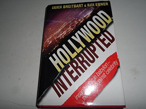 Hollywood Interrupted: Insanity Chic in Babylon-The Case Against Celebrity