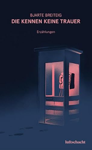 Die kennen keine Trauer: Erzählungen