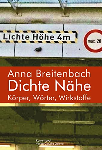 Dichte Nähe.: Körper, Wörter, Wirkstoffe