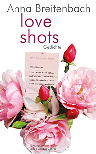 Love shots: Gedichte von Konkursbuch Verlag