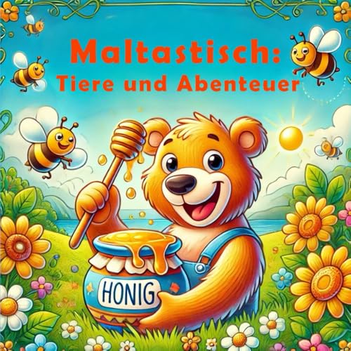 Maltastisch: Tiere und Abenteuer von Independently published