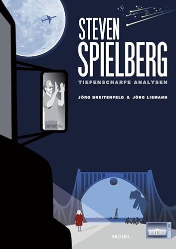Steven Spielberg - Tiefenscharfe Analysen von epubli