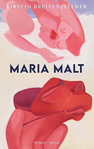 Maria malt: Roman von Picus Verlag