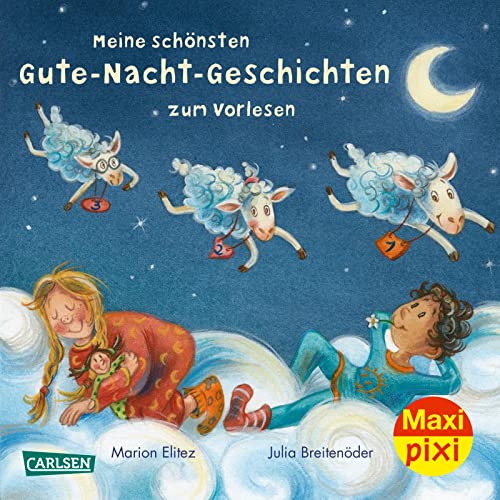 Maxi Pixi 429: Meine schönsten Gute-Nacht-Geschichten zum Vorlesen (429) von Carlsen