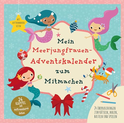 Mein Meerjungrauen-Adventskalender zum Mitmachen: Adventskalenderbuch für Kinder ab 5 Jahren mit auftrennbaren Seiten Mein Meerjungrauen-Adventskalender zum Mitmachen: Adventskalenderbuch für Kinder ab 5 Jahren mit auftrennbaren Seiten von LINGEN