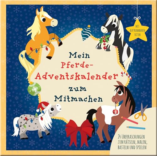 Mein Mein Pferde-Adventskalender zum Mitmachen: Adventskalenderbuch für Kinder ab 5 Jahren mit auftrennbaren Seiten Mein Mein Pferde-Adventskalender zum Mitmachen: Adventskalenderbuch für Kinder ab 5 Jahren mit auftrennbaren Seiten von LINGEN