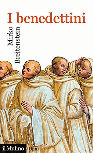 I benedettini (Universale paperbacks Il Mulino)