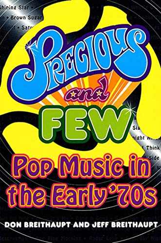 Precious and Few: Pop Music of the Early '70s: Pop Music of the Early Seventies von St. Martins Press-3PL