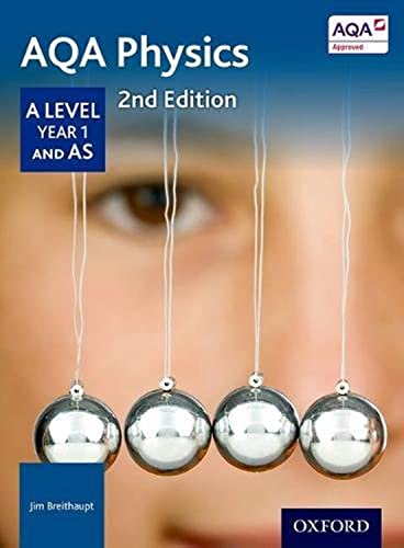 AQA Physics: A Level Year 1 and AS von OUP Oxford