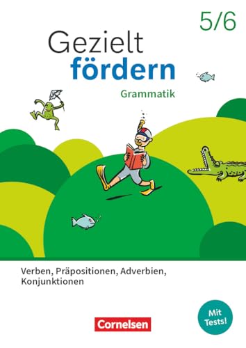 Gezielt fördern - Lern- und Übungshefte Deutsch 2025 - 5./6. Schuljahr: Grammatik - Verben, Präpositionen, Adverbien, Konjunktionen - Thematisches Arbeitsheft mit Lösungsbeileger von Cornelsen Verlag