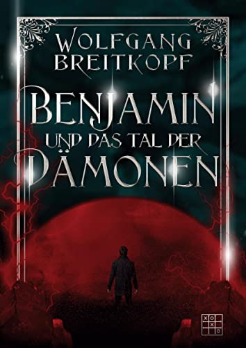 Benjamin und das Tal der Dämonen von XOXO-Verlag