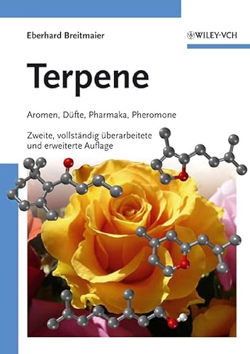 Terpene: Aromen, Düfte, Pharmaka, Pheromone