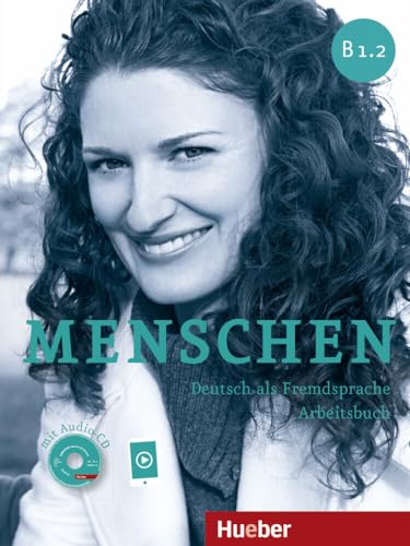 Menschen B1.2: Deutsch als Fremdsprache / Arbeitsbuch mit Audio-CD