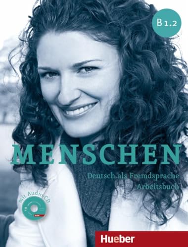 Menschen B1.2: Deutsch als Fremdsprache / Arbeitsbuch mit Audio-CD von Hueber Verlag GmbH