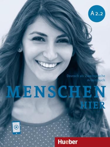Menschen hier A2.2: Deutsch als Zweitsprache / Arbeitsbuch mit Audios online Menschen hier A2.2: Deutsch als Zweitsprache / Arbeitsbuch mit Audios online