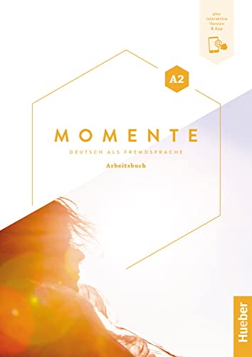 Momente A2: Deutsch als Fremdsprache / Arbeitsbuch plus interaktive Version von Hueber Verlag