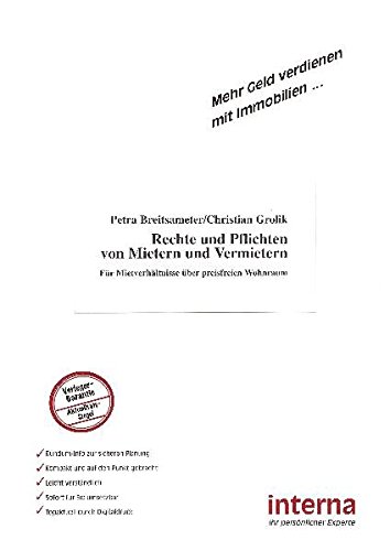 Rechte und Pflichten von Mietern und Vermietern: Für Mietverhältnisse über preisfreien Wohnraum von Verlag Interna GmbH
